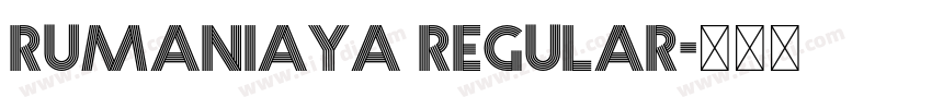 Rumaniaya Regular字体转换 Rumaniaya Regular字体转换